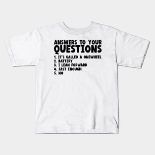 Onewheel Answers To Your Questions Kids T-Shirt